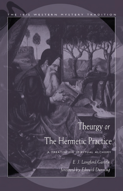 Cover image for book Theurgy, or the Hermetic Practice