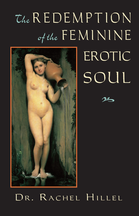 Cover image for book The Redemption of the Feminine Erotic Soul
