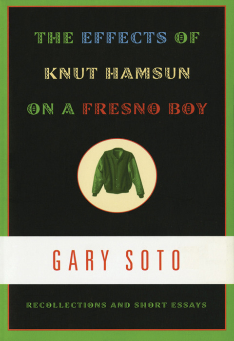 Cover image for book The Effects of Knut Hamsun on a Fresno Boy