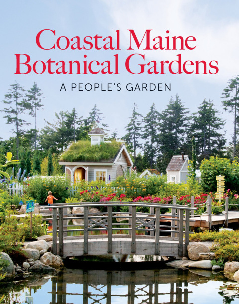 Cover image for book The Coastal Maine Botanical Gardens
