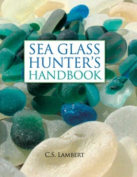 Imagen de portada: The Sea Glass Hunter's Handbook 9780892729104