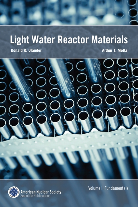 Cover image for book Light Water Reactor Materials, Volume I: Fundamentals