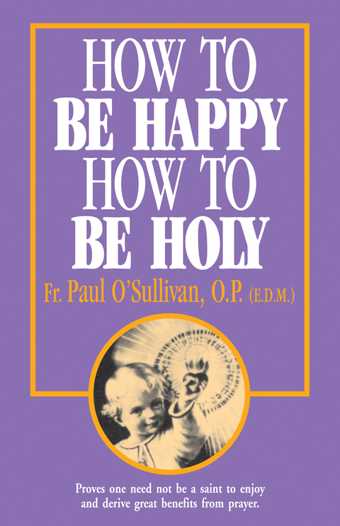 Cover image for book How to Be Happy, How to Be Holy