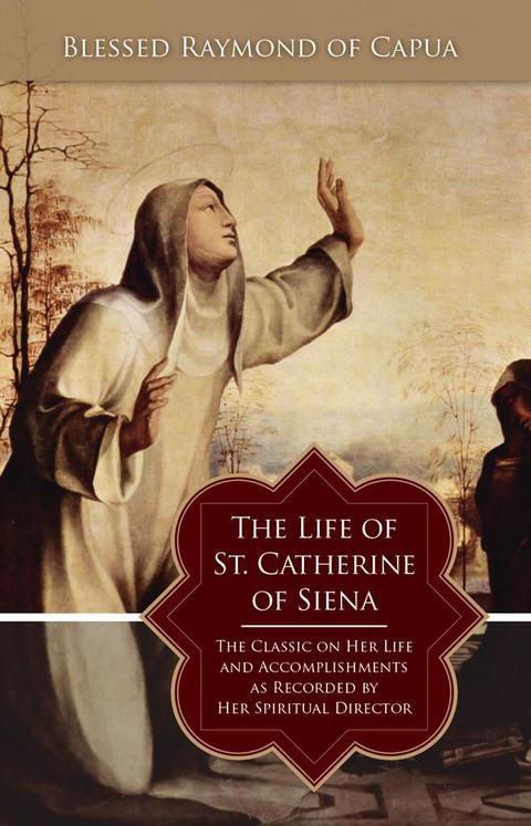 Cover image for book The Life of St. Catherine of Siena