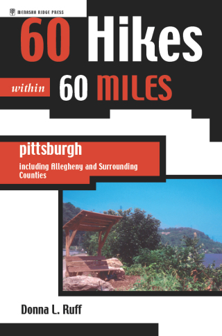 60 Hikes Within 60 Miles: Pittsburgh