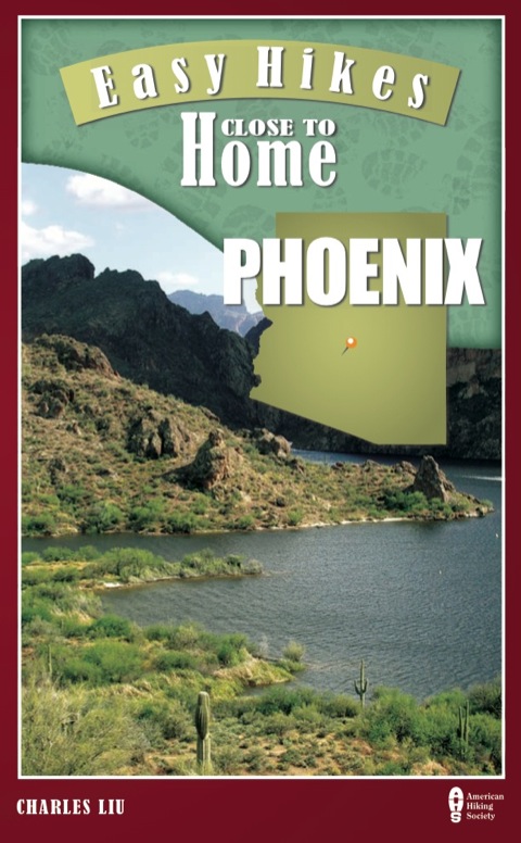 Easy Hikes Close to Home: Phoenix 
