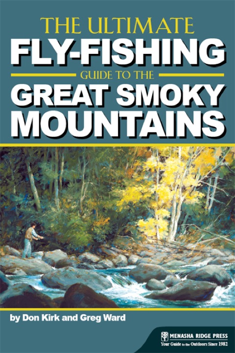 The Ultimate Fly-Fishing Guide to the Great Smoky Mountains 