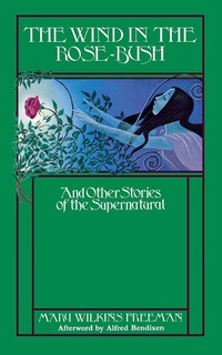 Cover image: The Wind in the Rose Bush: And Other Stories of the Supernatural 9780897332323