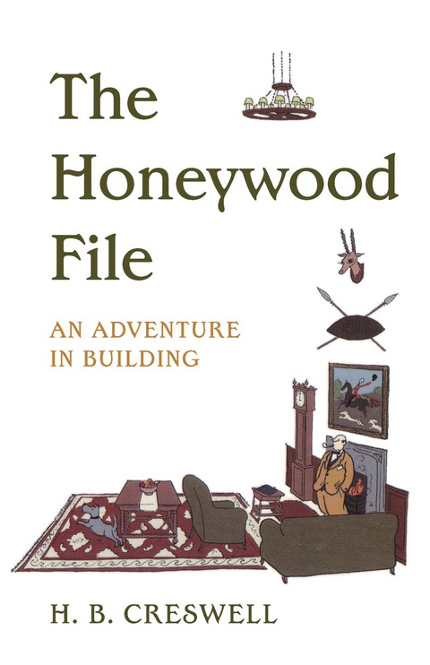 Cover image for book The Honeywood File: An Adventure in Building