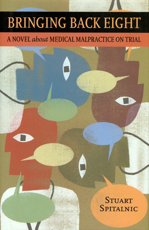 Cover image for book Bringing Back Eight: A Novel About Medical Malpractice on Trial
