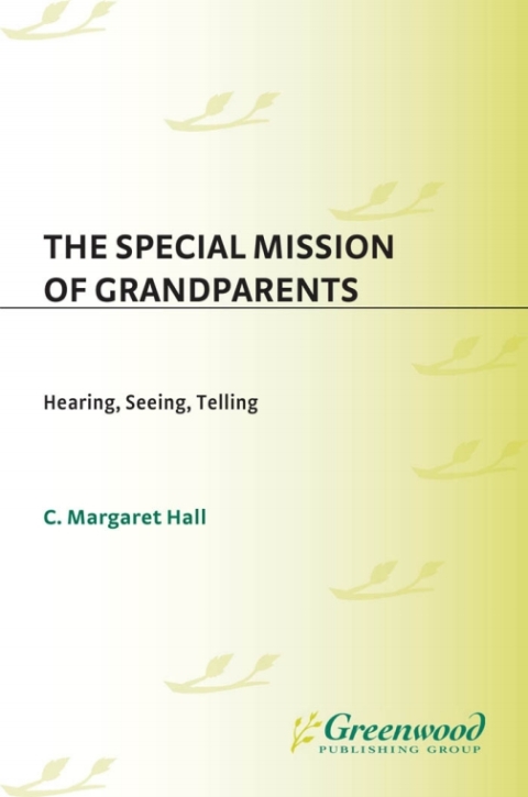 The Special Mission of Grandparents 