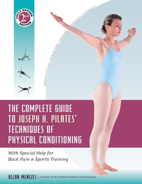 Cover image for book The Complete Guide to Joseph H. Pilates' Techniques of Physical Conditioning