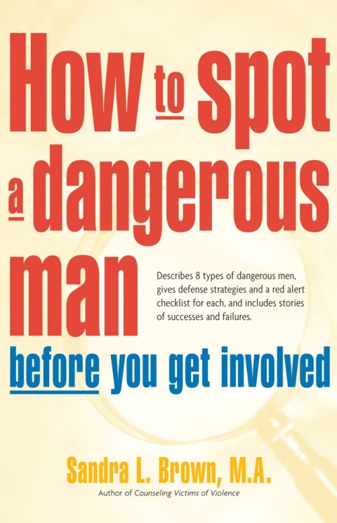 Cover image for book How to Spot a Dangerous Man Before You Get Involved