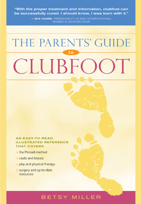 Cover image for book The Parents' Guide to Clubfoot