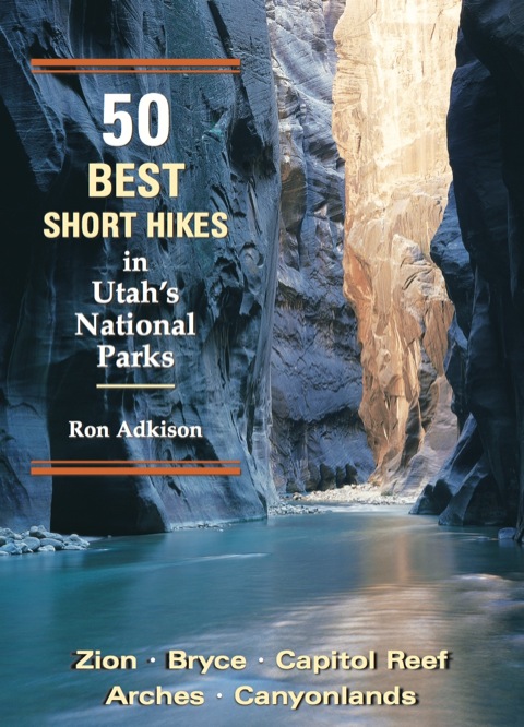 Cover image for book 50 Best Short Hikes in Utah's National Parks