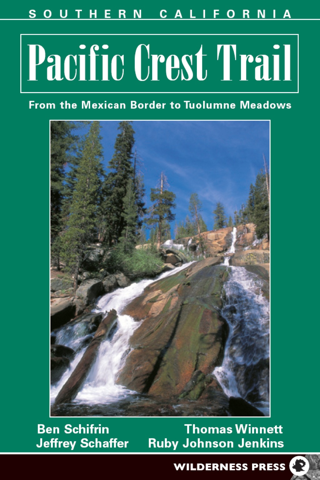 Pacific Crest Trail: Southern California (eBook) - Ben Schirfin; Jeffrey P. Schaffer; Thomas Winnett; Ruby Johnson Jenkins,