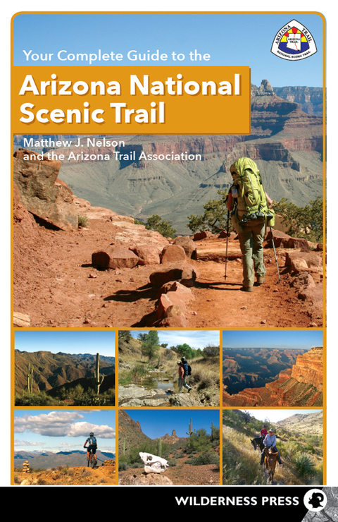 Cover image for book Your Complete Guide to the Arizona National Scenic Trail