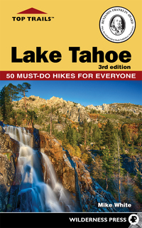 Titelbild: Top Trails: Lake Tahoe 3rd edition 9780899977775