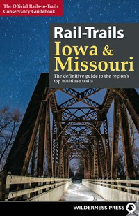 صورة الغلاف: Rail-Trails Iowa & Missouri 9780899978468