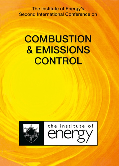 Cover image for book The Institute of Energy's Second International Conference on COMBUSTION & EMISSIONS CONTROL: Proceedings of The Institute of Energy Conference Held in London, UK, on 4-5 December 1995