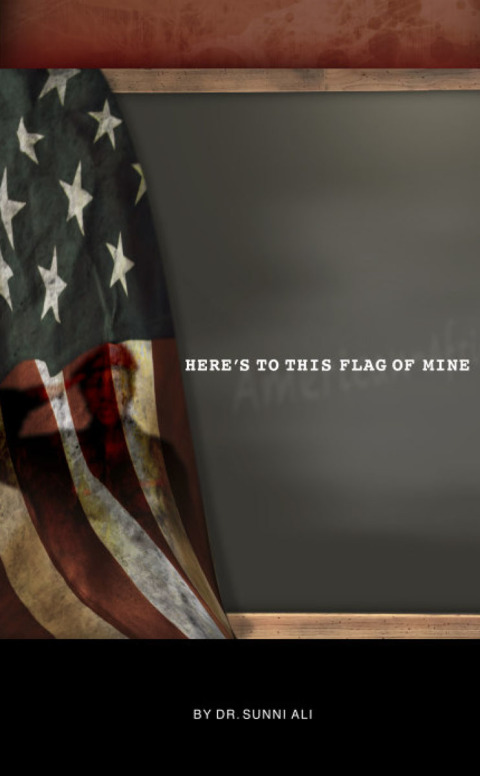 Cover image for book Here's to This Flag of Mine