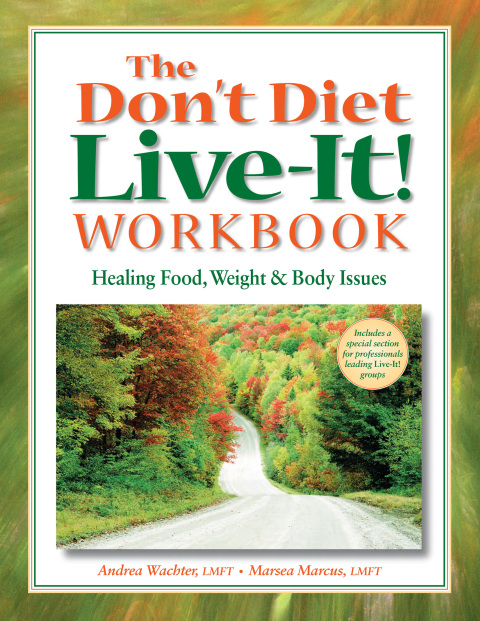 Cover image for book The Don't Diet, Live-It! Workbook