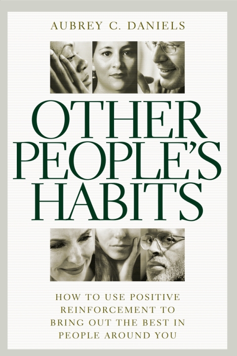 Cover image for book Other People's Habits: How to Use Positive Reinforcement to Bring Out the Best In People Around You