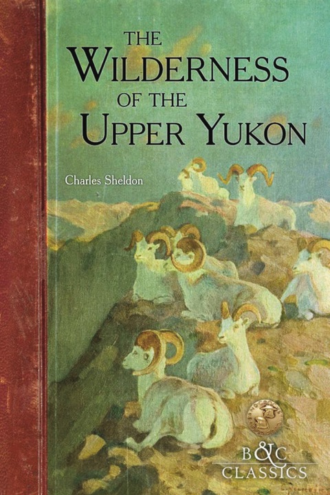 Cover image for book Wilderness of the Upper Yukon