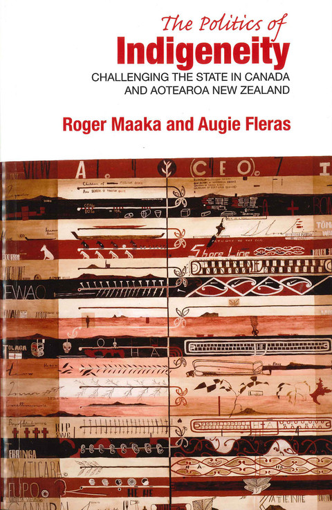 Cover image for book The Politics of Indigeneity: Challenging the State in Canada and Aotearoa New Zealand
