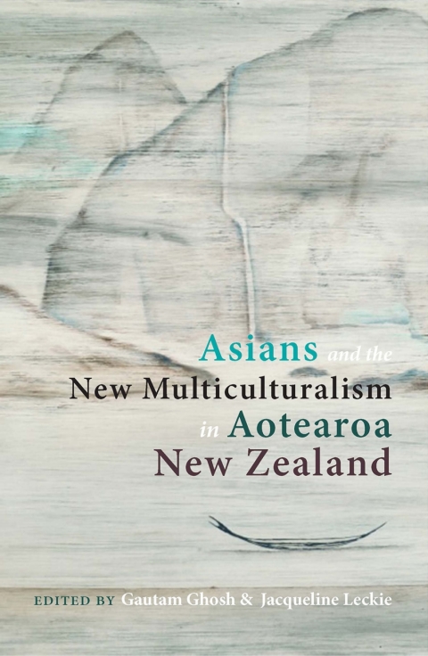 Cover image for book Asians and the New Multiculturalism in Aotearoa New Zealand