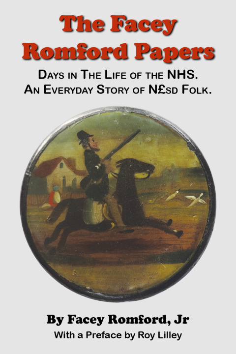 Cover image for book The Facey Romford Papers. Days in The Life of the NHS
