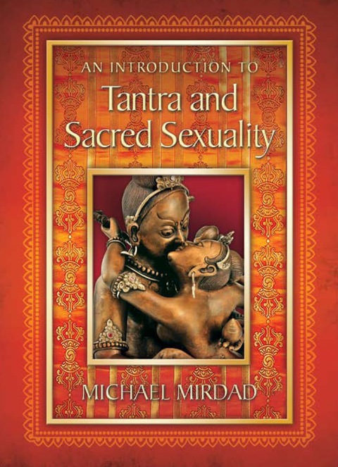 Cover image for book An Introduction to Tantra and Sacred Sexuality