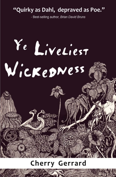 Cover image for book Ye Liveliest Wickedness