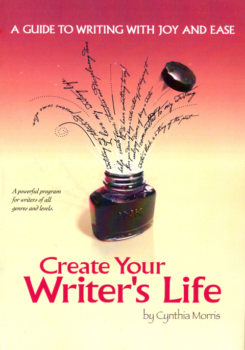 Cover image for book Create Your Writer's Life: A Guide to Writing With Joy and Ease