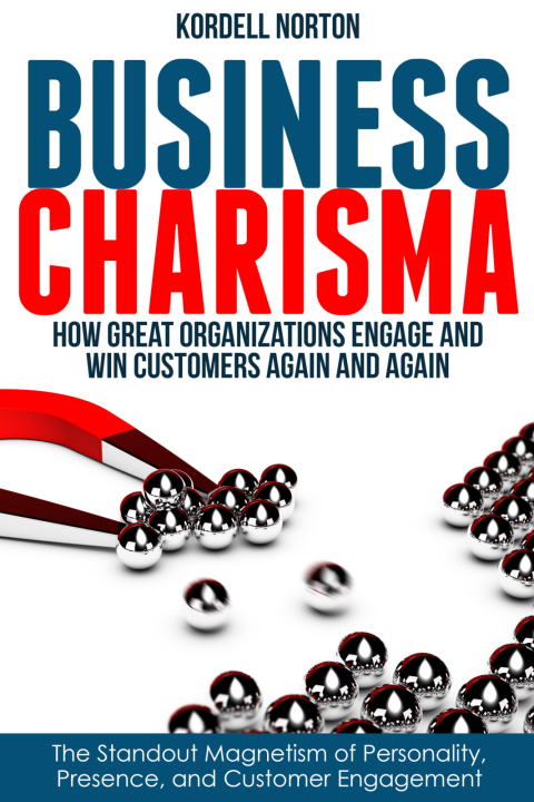 Cover image for book Business Charisma: The Magnetism of Personality, Presence, and Customer Engagement
