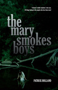 The Mary Smokes Boys - Patrick Holland