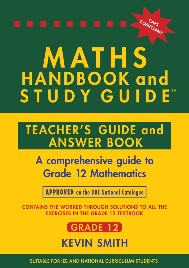Maths Handbook and Study Guide Gr 12 (Teachers Guide and Answer Book)