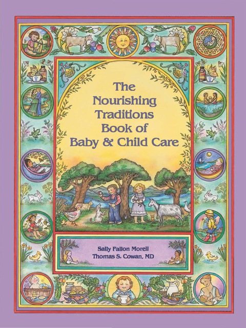 Cover image for book The Nourishing Traditions Book of Baby & Child Care