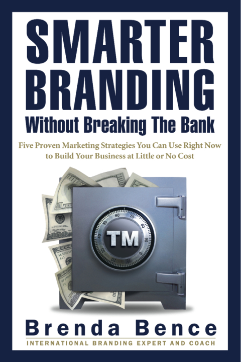 Cover image for book Smarter Branding Without Breaking the Bank - Five Proven Marketing Strategies You Can Use Right Now to Build Your Business at Little or No Cost