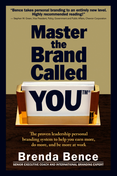 Cover image for book Master the Brand Called YOU: The Proven Leadership Personal Branding System to Help You Earn More, Do More and Be More At Work