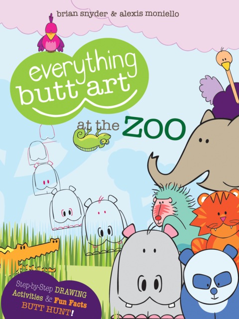 Cover image for book Everything Butt Art at the Zoo: What Can You Draw with a Butt?