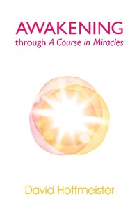 Cover image: Awakening Through A Course In Miracles 9780578008189