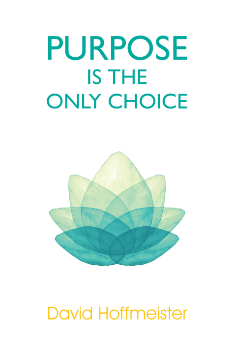 Cover image for book Purpose is the Only Choice