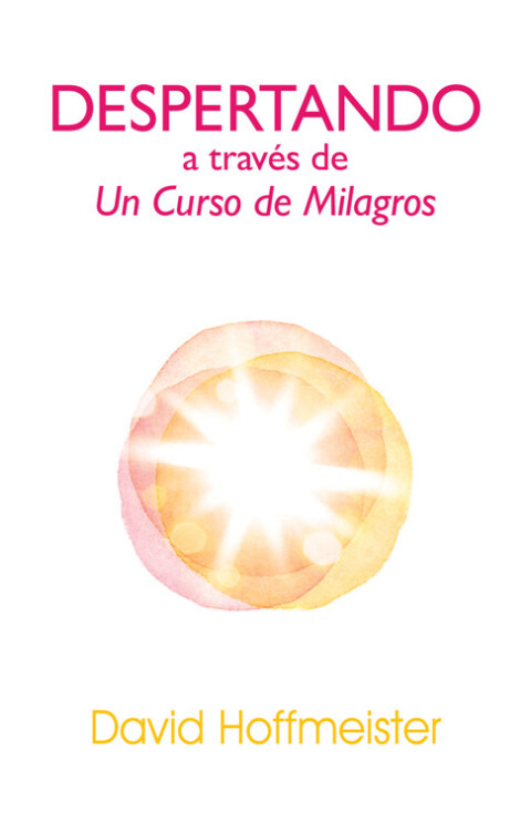 Cover image for book Despertando a traves de Un Curso de Milagros
