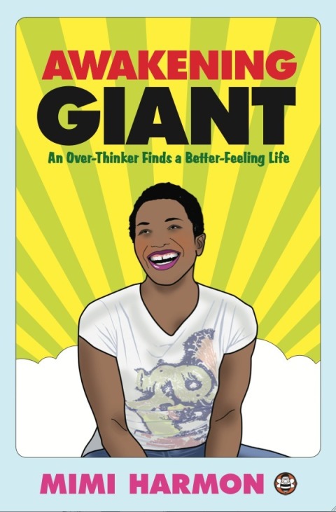 Cover image for book Awakening Giant: An Over-Thinker Finds a Better-Feeling Life