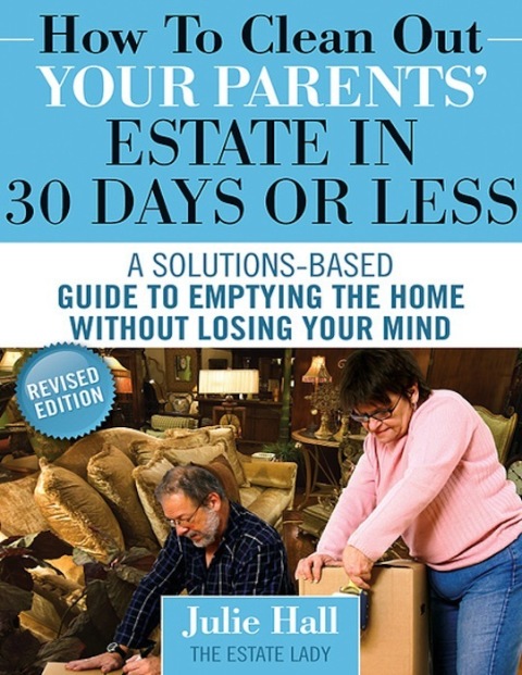 Cover image for book How to Clean Out Your Parents' Estate in 30 Days or Less