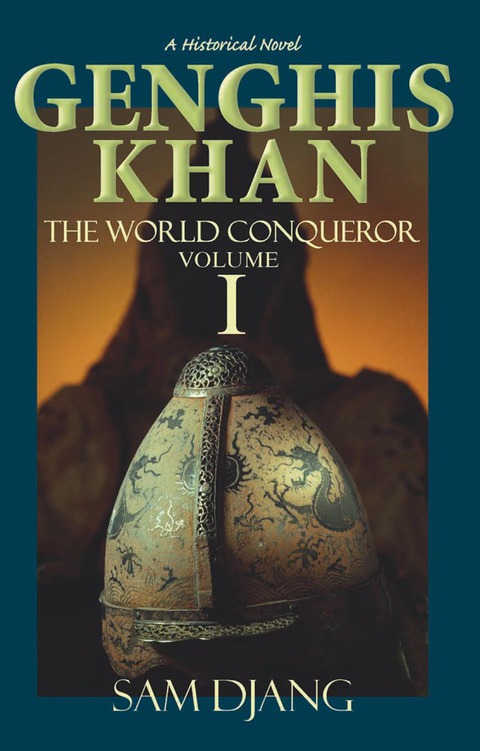 Cover image for book Genghis Khan the World Conqueror Volume 1