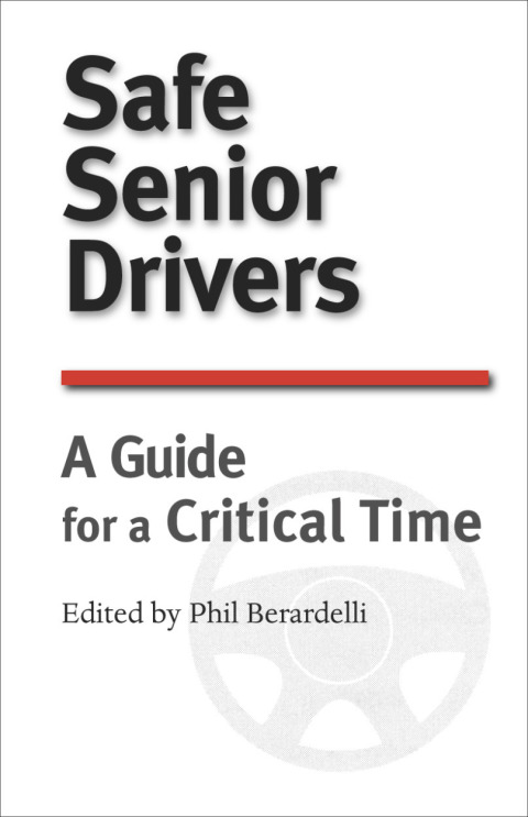 Cover image for book Safe Senior Drivers: A Guide for a Critical Time