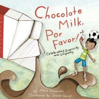 Cover image: Chocolate Milk, Por Favor 1st edition 9780984855834