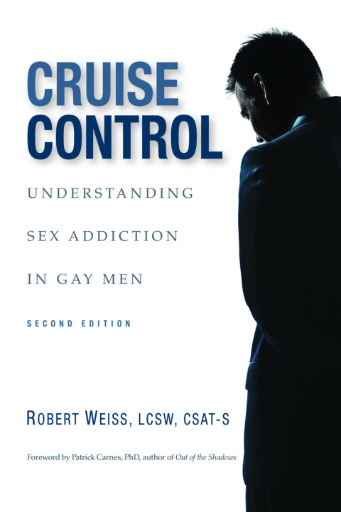 Cover image for book Cruise Control: Understanding Sex Addiction in Gay Men